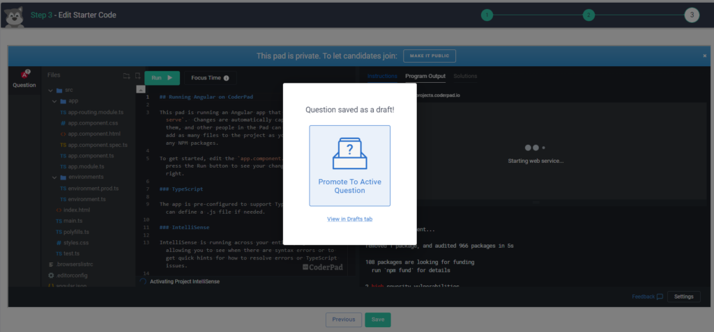 The question preview window with a pop up that says "Question saved as a draft!" You can then select either to promote to active question or view drafts in the drafts tab.