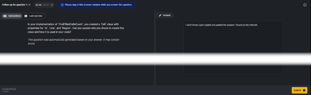 A test from a candidate perspective is shown. In the instructions it says "in your implementation of "findfilledcellscount", you created a "cell" class with properties for "id", "line", and "region". Can you explain why you chose to create this class and how it is used in your code?". Below that it says "this question was automatically generated based on your answer. it may contain errors." To the right is a place for a candidate to type in thier answer.