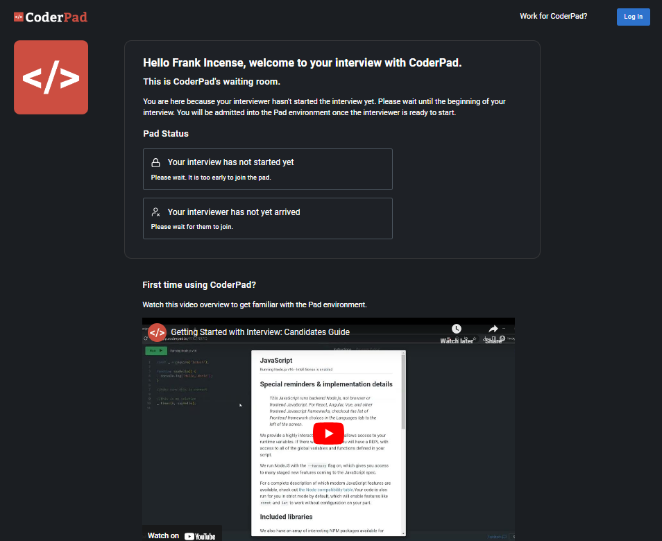 The waiting room window that reads: "Welcome to your interview at coderpad. the interview is currently locked. once the interviewer is ready to begin, this page will automatically refresh and unlock the coding environment. good luck! Pad Status: The status below will update as the interviewers joins and opens the pad. pad is locked." below that it says " first time here? view our pad overview video below".