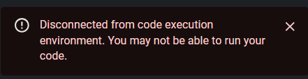 Message d'erreur affichant "Déconnecté de l'environnement d'exécution du code. Il se peut que vous ne puissiez pas exécuter votre code", accompagné d'une icône d'avertissement et d'un bouton de fermeture.