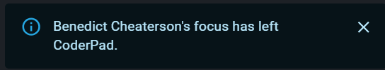 Benedict cheaterson's focus has left coderpad.