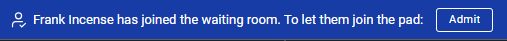 A bar that says "candidate has joined the waiting room, to let them join the pad:" next to an "admit" button.