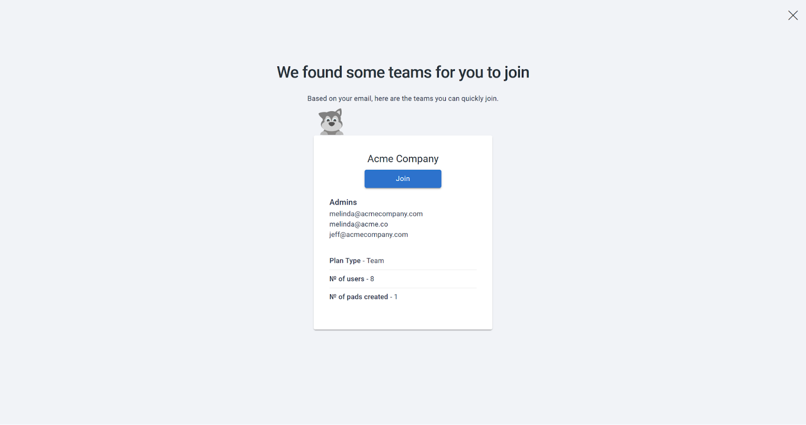 The initial team invitation page with the text "we found some teams for you to join" at the top. Below is a list of admins, the plan type, number of users, and number of pads created.