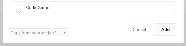 CodinGame as text next to a radio button. The "add" button is in the bottom right hand corner.